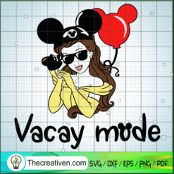 Vacay Mode Belle Mickey SVG, Belle Princess SVG, Disney Mickey SVG