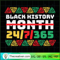 Black History Month 24/7/365 SVG, Black People SVG, Free Black SVG
