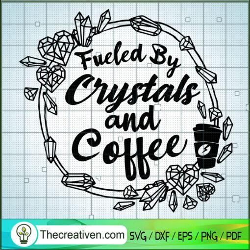 Fueled by Crystals and Coffee copy