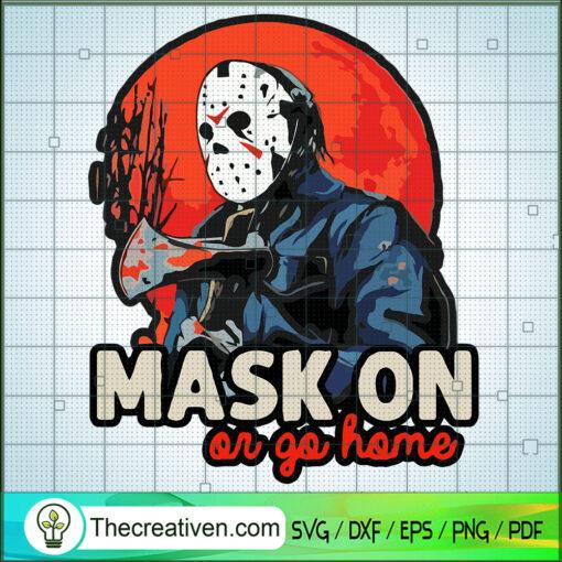 Michael Myers Mask on or go home copy